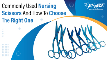 Commonly Used Nursing Scissors and How to Choose the Right One