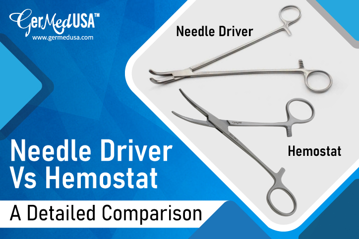Needle Driver Vs Hemostat: A Detailed Comparison