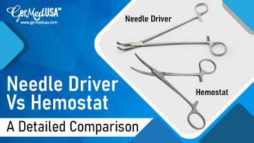Needle Driver Vs Hemostat: A Detailed Comparison